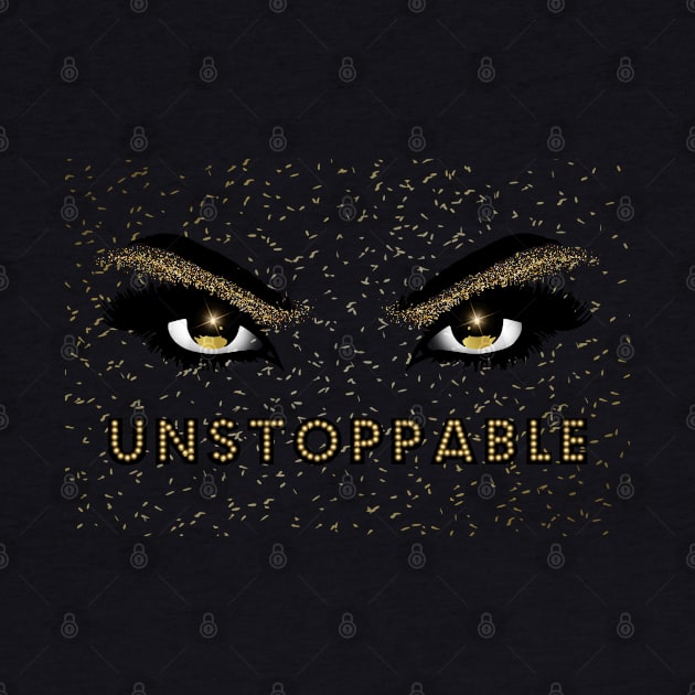 Unstoppable (Gold Eyes) | Motivation by Unique Designs